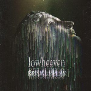 lowheaven kündigen Debütalbum RITUAL DECAY an