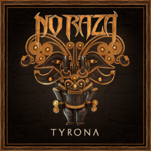 Death Metal Act NO RAZA feiert Album Veröffentlichung von „Tyrona“ mit brandneuem Musikvideo zu „Looters“!
