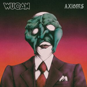 WUCAN neue gesellschaftskritische Single ab heute – neues Album „Axioms“ ab 29.08.25