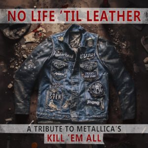 TESTAMENT – SUPERCHARGED COVER OF METALLICA’S ‚SEEK & DESTROY‘ OUT NOW – ALL-STAR TRIBUTE NO LIFE ‚TIL LEATHER – A TRIBUTE TO METALLICA’S KILL ‚EM ALL/ VÖ 14.11.2025