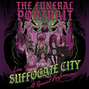 THE FUNERAL PORTRAIT veröffentlichen ihr erstes Live Album ‘Live From Suffocate City’ via Better Noise Music