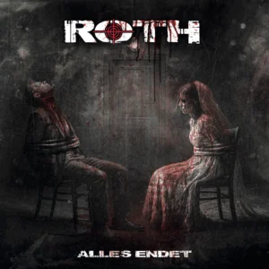 ROTH  Veröffentlichen neue Single & Lyric-Video „Zahle Den Preis” aus dem kommenden Album „Alles Endet”