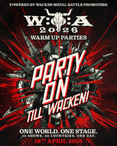 Wacken feiert weltweite Warm-Up–Party!