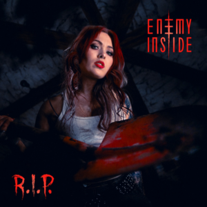 ENEMY INSIDE begraben die Vergangenheit und starten mit neuer Single ‚R.I.P.‘ in einer härtere Zukunft!