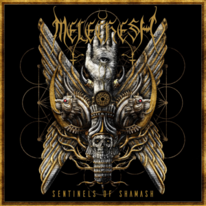 Die Mesopotamischen Metal-Vorreiter MELECHESH veröffentlichen neue EP „Sentinels Of Shamash“!