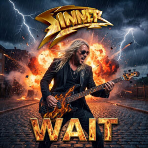 SINNER – VERÖFFENTLICHT ERSTE SINGLE ‚WAIT‘  VOM FINALEN STUDIOALBUM BOOM BANG GOODBYE