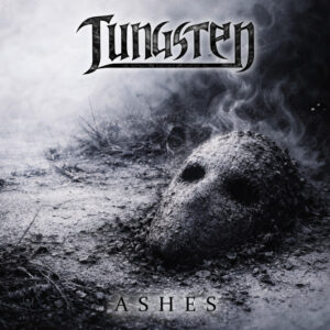 TUNGSTEN kündigen neues Studioalbum „Ashes“ für den 9. Oktober über PERCEPTION an und präsentieren neue Video-Single „Joker“!