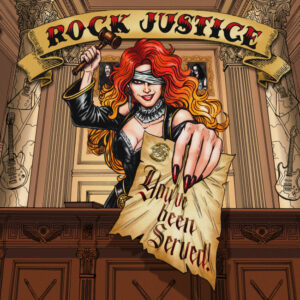 ROCK JUSTICE  „You’ve Been Served“