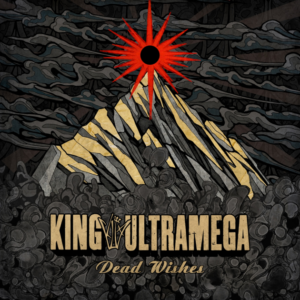 KING ULTRAMEGA veröffentlichen Cover von „Dead Wishes“ feat. Brann Dailor (MASTODON)