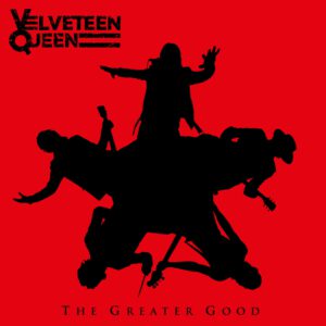 VELVETEEN QUEEN veröffentlichen zweites Album „The Greater Good“ am 18.09.26/ erste Single erschienen