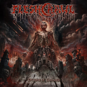 FLESHCRAWL veröffentlichen Video zu „Chapel Of Guts“ aus brandneuem Album Epitome Of Carnage Seit heute über DMG erhältlich!