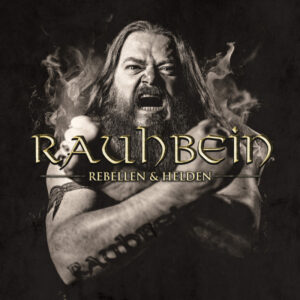 RAUHBEIN – „C’est la vie“ – Neue Single aus „Rebellen & Helden“