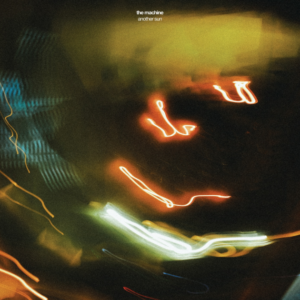 THE MACHINE kündigen neues Studioalbum „Another Sun“ an – Veröffentlichung am 2. Oktober über Blues Funeral Recordings und Awe Records.
