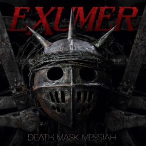 Exumer: Langjährige deutsche Thrash-Band veröffentlicht am 28. August das Album „Death Mask Messiah“ über Metal Blade Records.