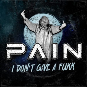 PAIN veröffentlichen „I Don’t Give A Fukk“: Drei Minuten pure Desillusionierung