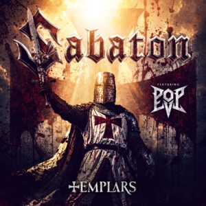 SABATON veröffentlichen zusammen mit POP EVIL eine neue Version von “Templars” inklusive Lyric Video